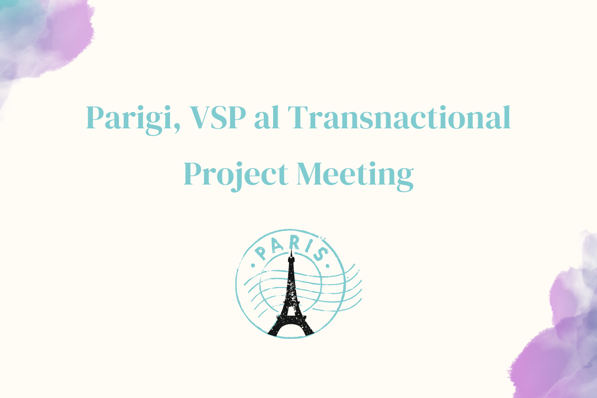 Parigi, VSP al Transnactional Project Meeting