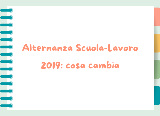 Alternanza Scuola-Lavoro 2019: cosa cambia