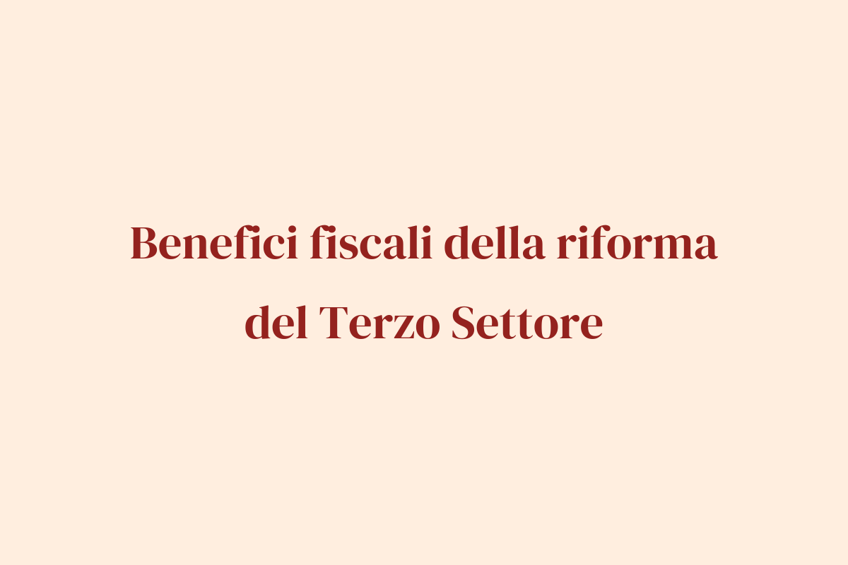 Benefici fiscali della riforma del Terzo Settore